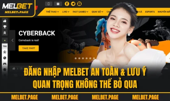 Đăng Nhập MELBET An Toàn & Lưu Ý Quan Trọng Không Thể Bỏ Qua