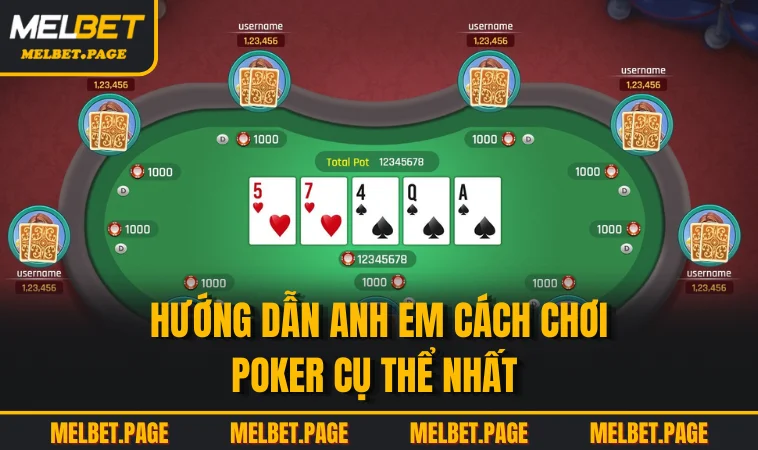 Hướng dẫn anh em cách chơi poker cụ thể nhất 