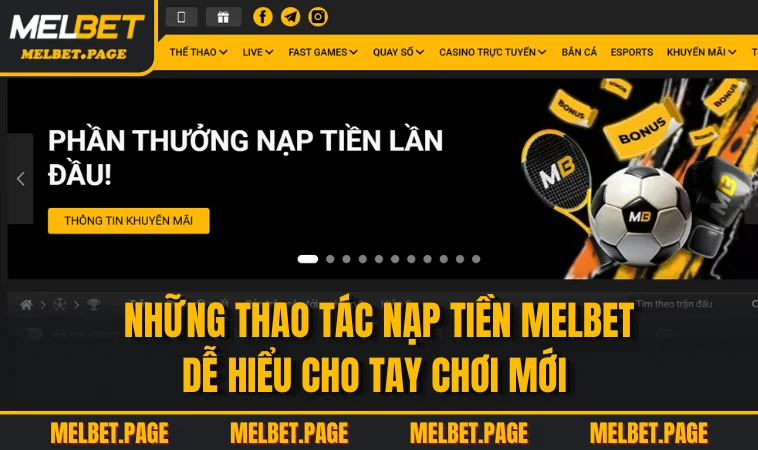 Những thao tác nạp tiền MELBET dễ hiểu cho tay chơi mới 